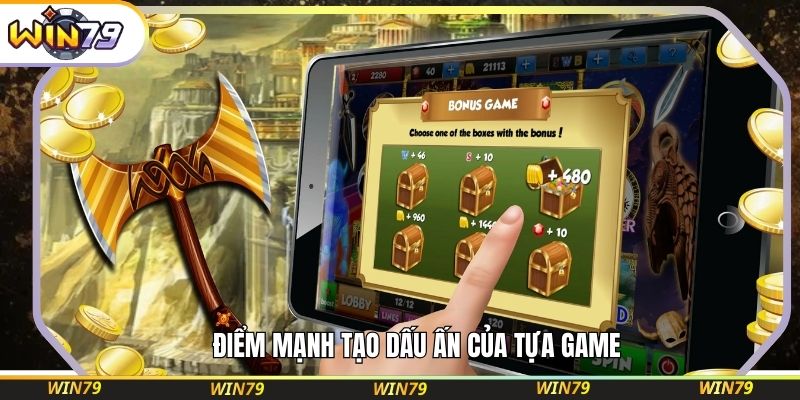 Điểm mạnh tạo dấu ấn của tựa game