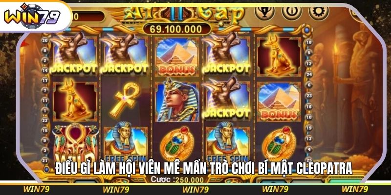 Điều gì làm hội viên mê mẩn trò chơi Bí Mật Cleopatra