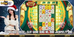 Đường Mạt Chược – Slot Game Bùng Nổ, Rinh Jackpot Tỷ VNĐ