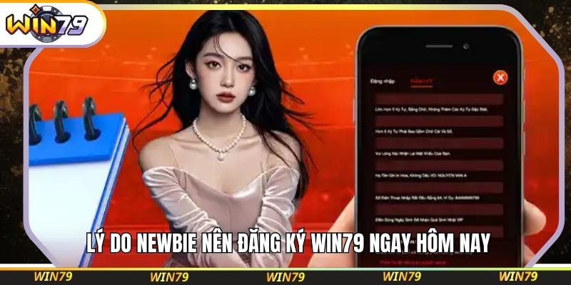 Lý do newbie nên đăng ký WIN79 ngay hôm nay